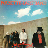 Pousette-Dart Band - Never Enough