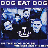 Dog Eat Dog - In The Dog House