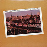 Mitchel Forman - Train Of Thought